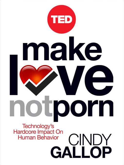 Title details for Make Love Not Porn by Cindy Gallop - Available